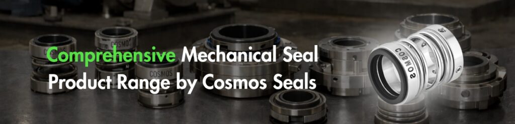Comprehensive mechanical seal product range manufactured by Cosmos Seals
