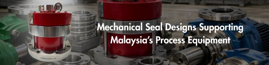 industrial mechanical seal design used in pumps and process equipment for manufacturing industries in Malaysia